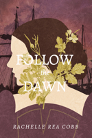 Follow the Dawn 1645262537 Book Cover