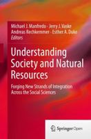 Understanding Society and Natural Resources: Forging New Strands of Integration Across the Social Sciences 9401789584 Book Cover