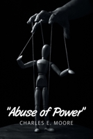 “Abuse of Power” B0GVPCHPBN Book Cover
