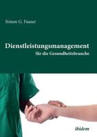 Dienstleistungsmanagement für die Gesundheitsbranche 3838205111 Book Cover