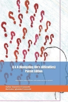 Q & A (Navigating life's difficulties): solving problems, family relationships, understanding value purpose and worth B0FM9DRWX9 Book Cover