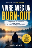Vivre avec un burn-out: Comprendre ce que tu traverses, tenir au quotidien et avancer sans t’épuiser davantage (French Edition) B0GZB3KGWL Book Cover