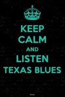 Keep Calm and Listen Texas Blues Planner: Texas Blues Music Calendar 2020 - 6 x 9 inch 120 pages gift 1658610687 Book Cover