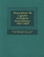 Description de L' Gypte: Antiquit S-Descriptions. 1821-1829 1286966868 Book Cover