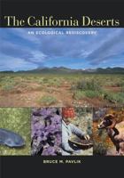 The California Deserts: An Ecological Rediscovery 0520251458 Book Cover