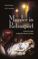 Murder in Retrospect: A Selective Guide to Historical Mystery Fiction 1591580870 Book Cover