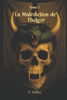 La malédiction de Tholgor (La dernière lumière) (French Edition) B0FR1Q9WV9 Book Cover