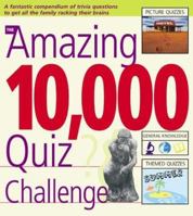 The Amazing 10,000 Quiz Challenge 1844424669 Book Cover