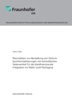 Plasmaatzen Zur Herstellung Von Siliziumdurchkontaktierungen Mit Kontrolliertem Seitenwinkel Fur Die Dreidimensionale Integration Im Wafer Level Packaging. 3839610567 Book Cover