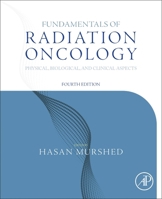 Fundamentals of Radiation Oncology: Physical, Biological, and Clinical Aspects 012814128X Book Cover