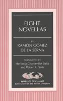 Eight Novellas (Wor(L)Ds of Change, Latin American and Iberian Literature) 0820474355 Book Cover