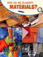 How Do We Classify Materials? 1666324833 Book Cover