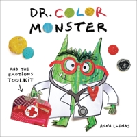 Dr. Color Monster and the Emotions Toolkit 031657452X Book Cover