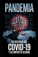 Pandemia: La Historia del Covid-19 y su Impacto Global (Spanish Edition) B0F2Z88C7W Book Cover