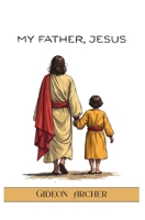My Father, Jesus B0F57528YH Book Cover