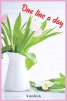 New One Line a Day: Add an artful touch to everyday and enjoy space to reflect, appreciate, and find beauty in every single day with the Modern One ... who love to record and reflect in style. 1661350763 Book Cover