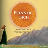 Erinnere dich [Short story about probably everything] 3753481521 Book Cover