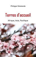 Terres d'accueil: Afrique, Asie, Pacifique (French Edition) 2343245614 Book Cover