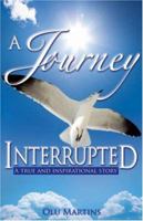 A Journey Interrupted 1602667187 Book Cover