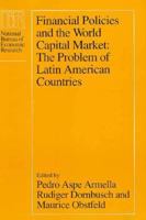 Financial Policies and the World Capital Market: The Problem of Latin American Countries (National Bureau of Economic Research Conference Report) 0226029964 Book Cover