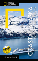 National Geographic Traveler: Coastal Alaska 2nd Edition: Ports of Call and Beyond 8854418013 Book Cover