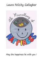 The Miscellany of Happiness: May the happiness be with you 295528274X Book Cover
