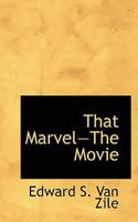 That MarvelThe Movie 1110615329 Book Cover