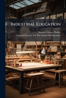 Industrial Education: Typical Experiments Described and Interpreted 1143717708 Book Cover