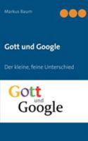 Gott und Google: Der kleine, feine Unterschied 3740711485 Book Cover