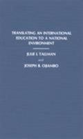 Translating an International Education to a National Environment: Papers Presented at the International Doctoral Student Conference Sponsored by the D 0810820722 Book Cover