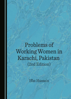 Problems of Working Women in Karachi, Pakistan (2nd Edition) 1036415821 Book Cover