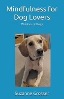 Mindfulness for Dog Lovers B0C2XFVSJT Book Cover