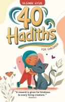 40 Hadiths for Children 1597849642 Book Cover