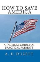 How to Save America 145159366X Book Cover