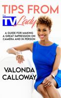 Tips From The TV Lady 0578783517 Book Cover