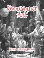 Renaissance Art Adult Coloring Book Grayscale Images By TaylorStonelyArt: Volume I (Intricate Mandala Patterns For Adults) B0CVV52L2J Book Cover