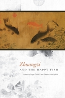 Zhuangzi and the Happy Fish 0824846842 Book Cover