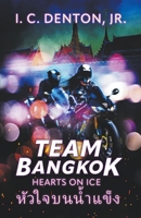 Team Bangkok: Hearts on Ice B0BFLF8D16 Book Cover