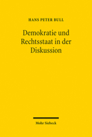 Demokratie Und Rechtsstaat in Der Diskussion: Uber Verfassungsprinzipien Und Ihre Realisierung. Beitrage Aus Zwei Jahrzehnten 3161618300 Book Cover