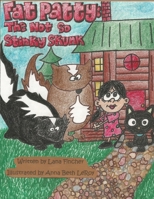 Fat Patty: The Not So Stinky Skunk 1304182207 Book Cover