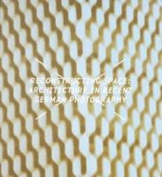 Reconstructing Space: Architecture in Recent German Photography 1870890981 Book Cover