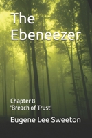 The Ebeneezer: Chapter 8 'Breach of Trust' B0GT2G76SQ Book Cover
