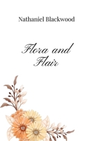 Flora and Flair 1805668684 Book Cover