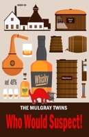 Who Would Suspect!: Another DJ Smith and Gorgonzola Mission 1534631194 Book Cover