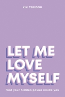 Let Me Love Myself 1982278587 Book Cover