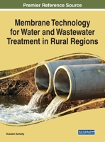 Membrane Technology for Water and Wastewater Treatment in Rural Regions 1799826457 Book Cover