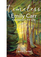 Timeless Emily Carr: Quotations for Life 192787808X Book Cover