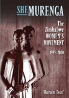 Shemurenga: The Zimbabwean Women's Movement 1995-2000 1779222149 Book Cover