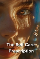 The Self Care Prescription B0DQVN6NQ2 Book Cover