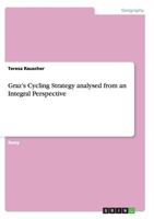 Graz's Cycling Strategy analysed from an Integral Perspective 3656448299 Book Cover